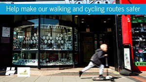 Help make our walking and cycling routes safer2