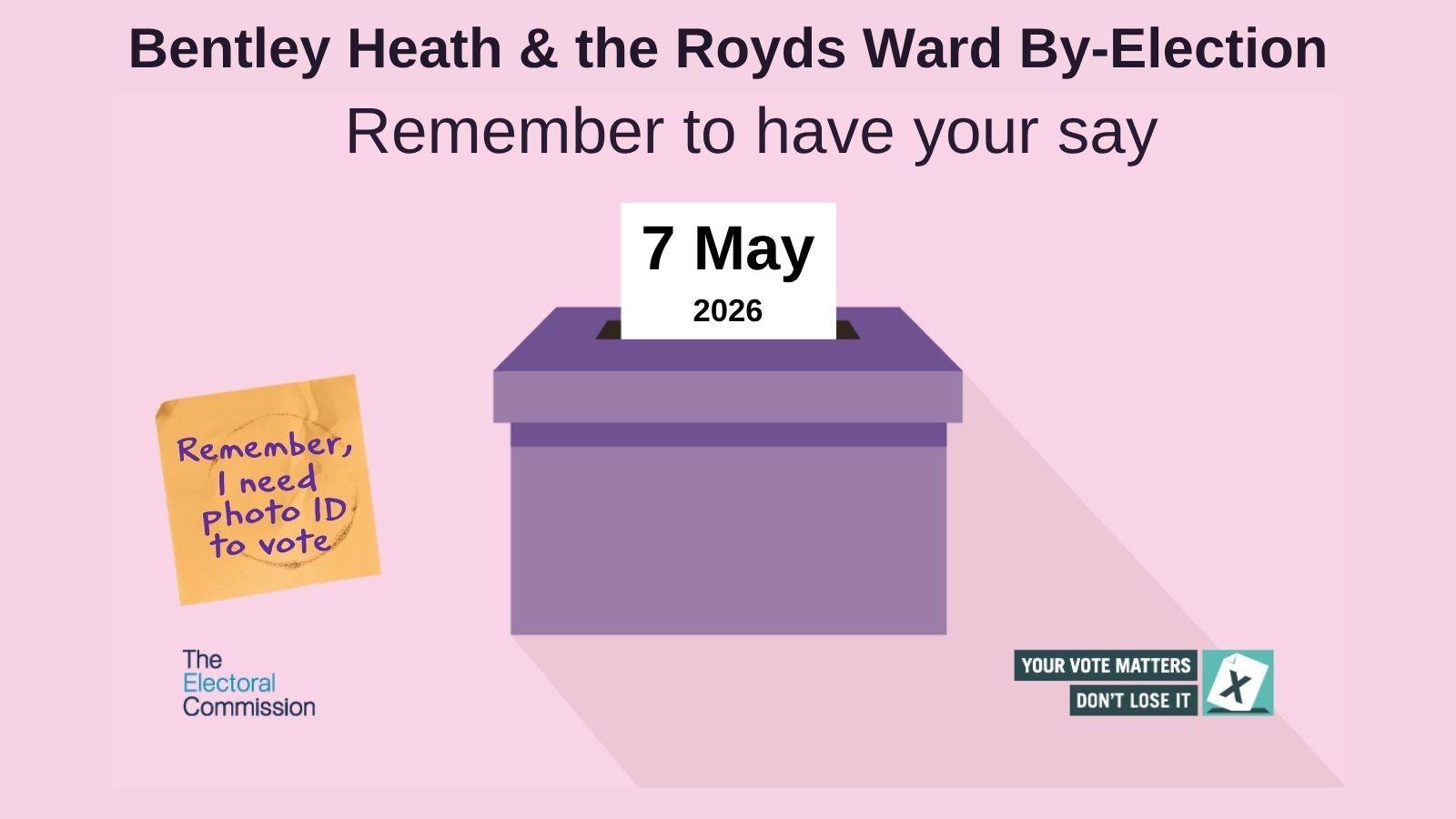 By-election – Bentley Heath & the Royds Ward 7 May 2026