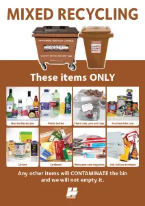 Poster showing what is and isnt acceptable in the brown mixed recycling bin
