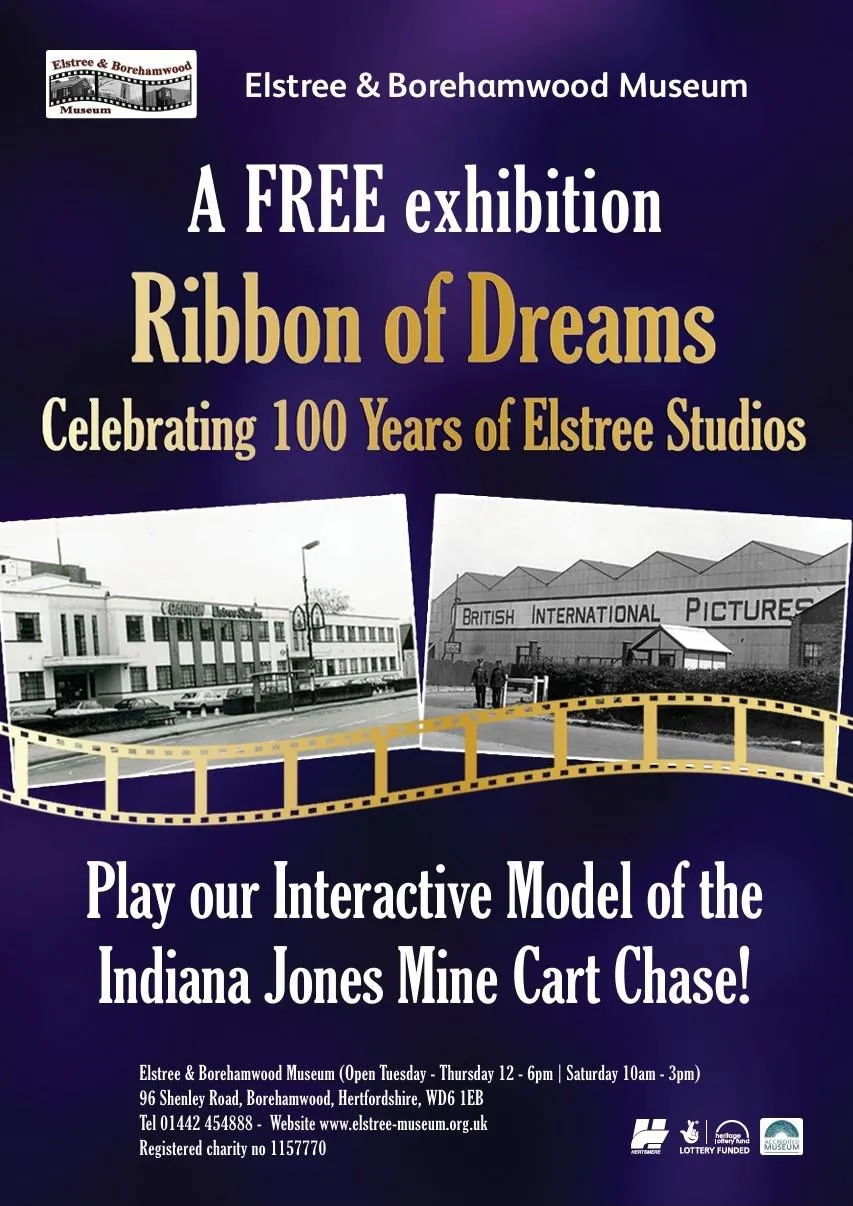 A free exhibition. Ribbon of Dreams, Celebrating 100 Year of Elstree Studios